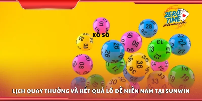 Lịch quay thưởng và kết quả lô đề miền Nam tại Sunwin